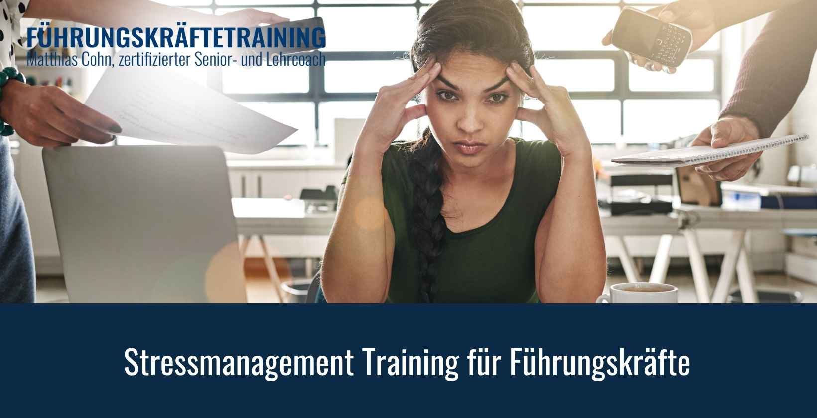 Stressmanagement Training fuer Fuehrungskraefte